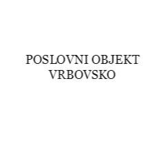 POSLOVNI OBJEKT , Vrbovsko